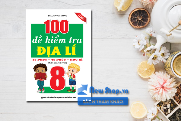 100 Đề Kiểm Tra Địa Lí 8